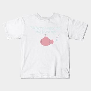 SUB-one Under the Sea Loves Me (pink) Kids T-Shirt